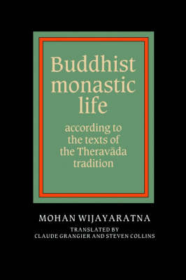 Buddhist Monastic Life: According to the Texts of the Theravada Tradition (Paperback)