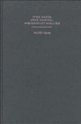 Arms Races, Arms Control, and Conflict Analysis: Contributions from Peace Science and Peace Economics (Paperback)