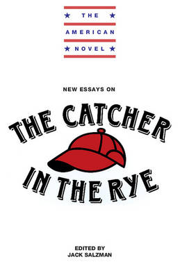 Cover The American Novel: New Essays on The Catcher in the Rye