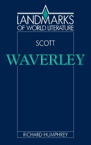 Scott: Waverley - Landmarks of World Literature (Paperback)