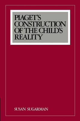 Piaget's Construction of the Child's Reality (Paperback)