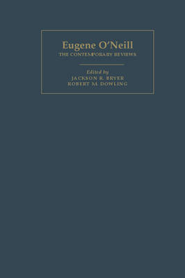 Cover American Critical Archives: Eugene O'Neill: The Contemporary Reviews
