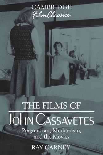 Cambridge University Press The Films Of John Cassavetes