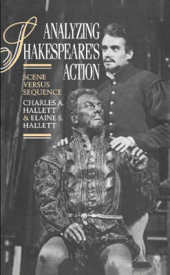 Analyzing Shakespeare's Action: Scene versus Sequence (Hardback)