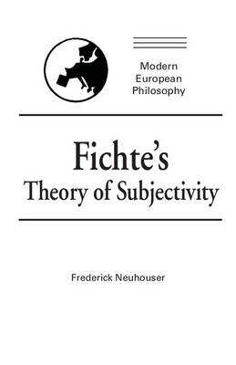 Cover Modern European Philosophy: Fichte's Theory of Subjectivity