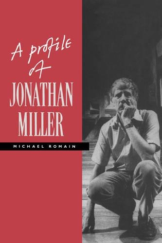A Profile of Jonathan Miller (Paperback)