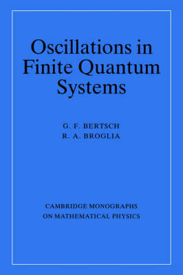 Oscillations in Finite Quantum Systems - Cambridge Monographs on Mathematical Physics (Hardback)