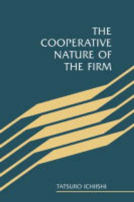 The Cooperative Nature of the Firm (Hardback)