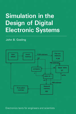 Simulation in the Design of Digital Electronic Systems - Electronics Texts for Engineers and Scientists (Hardback)