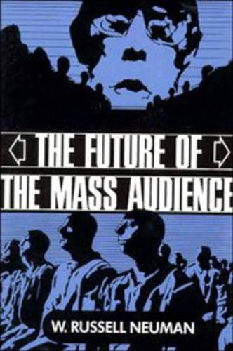 The Future of the Mass Audience (Paperback)