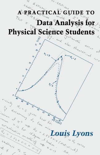 A Practical Guide to Data Analysis for Physical Science Students (Paperback)
