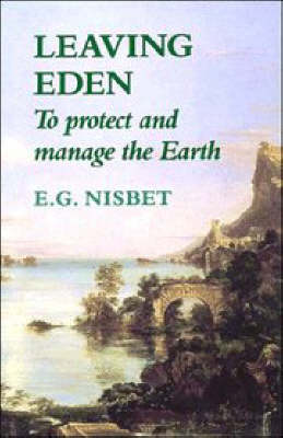 Leaving Eden: To Protect and Manage the Earth (Paperback)