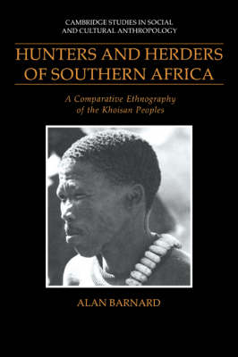 Cover Cambridge Studies in Social and Cultural Anthropology: Hunters and Herders of Southern Africa: A Comparative Ethnography of the Khoisan Peoples Series Number 85