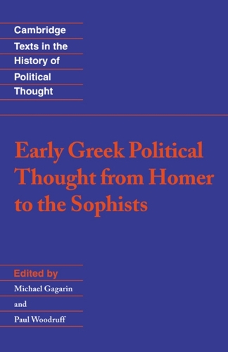 Cambridge Texts in the History of Political Thought: Early Greek Political Thought from Homer to the Sophists (Paperback)