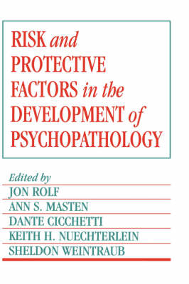 Risk and Protective Factors in the Development of Psychopathology (Paperback)
