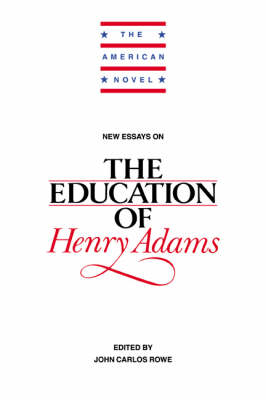 New Essays on The Education of Henry Adams - The American Novel (Paperback)