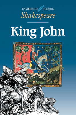 King John - Cambridge School Shakespeare (Paperback)