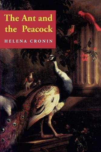 The Ant and the Peacock: Altruism and Sexual Selection from Darwin to Today (Paperback)