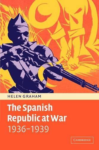 The Spanish Republic at War 1936-1939 (Paperback)
