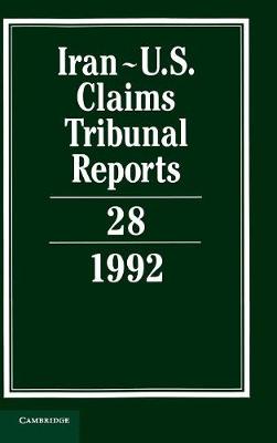 Iran-U.S. Claims Tribunal Reports: Volume 28 (Hardback)