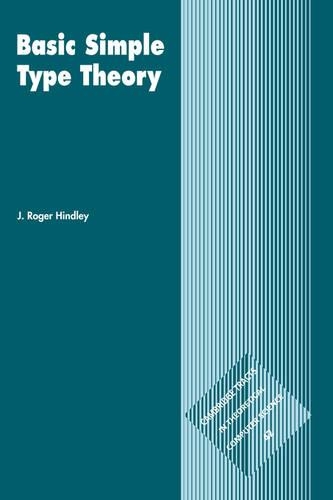 Basic Simple Type Theory - Cambridge Tracts in Theoretical Computer Science 42 (Hardback)
