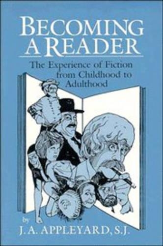 Becoming a Reader: The Experience of Fiction from Childhood to Adulthood (Paperback)