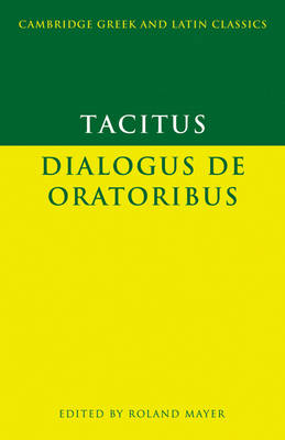 Cover Cambridge Greek and Latin Classics: Tacitus: Dialogus de oratoribus