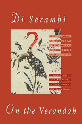 Di Serambi: On the Verandah: A Bilingual Anthology of Modern Indonesian Poetry (Paperback)