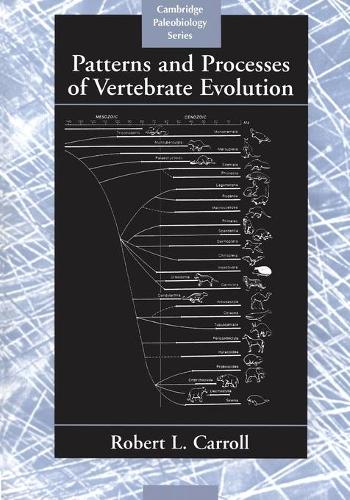 Cambridge Paleobiology Series: Patterns and Processes of Vertebrate Evolution Series Number 2 (Paperback)