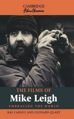 The Films of Mike Leigh - Cambridge Film Classics (Hardback)