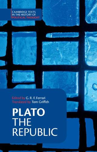 Plato: 'The Republic' - Cambridge Texts in the History of Political Thought (Paperback)