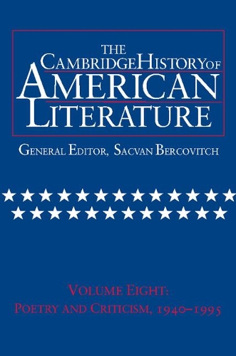 Cover The Cambridge History of American Literature: Poetry and Criticism, 1940-1995 Volume 8