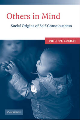 Others in Mind: Social Origins of Self-Consciousness (Hardback)