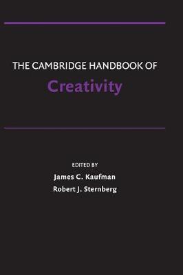 The Cambridge Handbook of Creativity - Cambridge Handbooks in Psychology (Hardback)