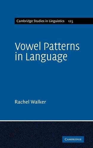 Vowel Patterns in Language - Cambridge Studies in Linguistics (Hardback)