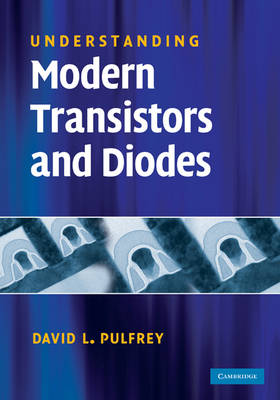 Understanding Modern Transistors and Diodes (Hardback)