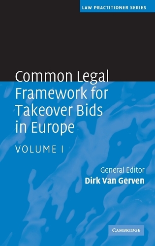 Common Legal Framework for Takeover Bids in Europe - Law Practitioner Series (Hardback)