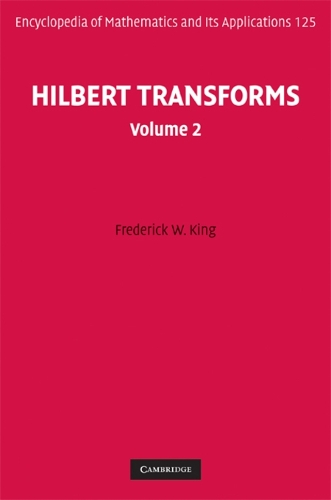 Hilbert Transforms: Volume 2 - Encyclopedia of Mathematics and Its Applications 125 (Hardback)