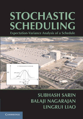 Stochastic Scheduling: Expectation-Variance Analysis of a Schedule (Hardback)