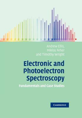 Electronic and Photoelectron Spectroscopy: Fundamentals and Case Studies (Paperback)