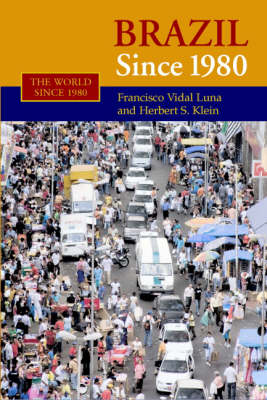 Brazil since 1980 - The World Since 1980 (Paperback)