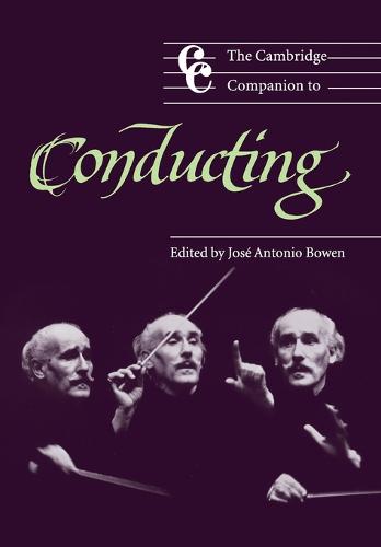 The Cambridge Companion to Conducting - Jose Antonio Bowen