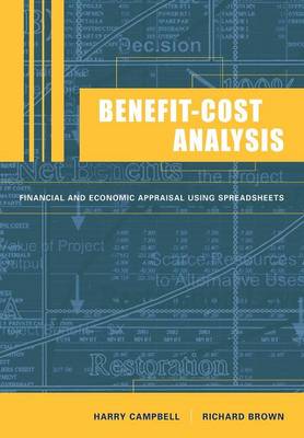 Benefit-Cost Analysis: Financial and Economic Appraisal using Spreadsheets (Paperback)
