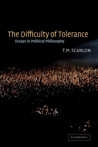 The Difficulty of Tolerance: Essays in Political Philosophy (Paperback)