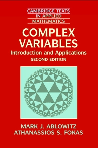 Complex Variables: Introduction and Applications - Cambridge Texts in Applied Mathematics 35 (Paperback)