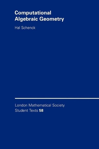 London Mathematical Society Student Texts: Computational Algebraic Geometry Series Number 58 (Paperback)