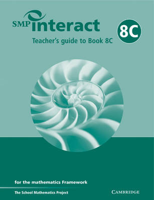 SMP Interact Teacher's Guide to Book 8C: for the Mathematics Framework - SMP Interact for the Framework (Paperback)