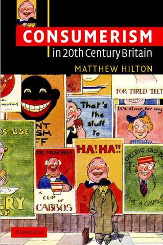 Consumerism in Twentieth-Century Britain: The Search for a Historical Movement (Paperback)
