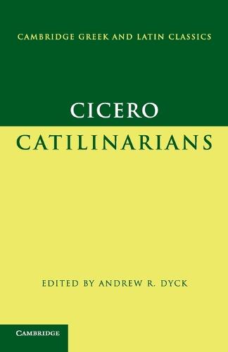 Cover Cambridge Greek and Latin Classics: Cicero: Catilinarians