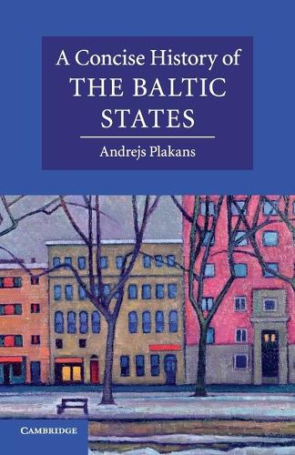 Cover Cambridge Concise Histories: A Concise History of the Baltic States
